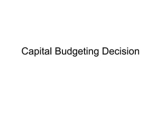 Capital Budgeting Decision 