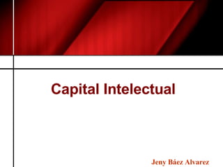 Capital Intelectual  Jeny Báez Alvarez   