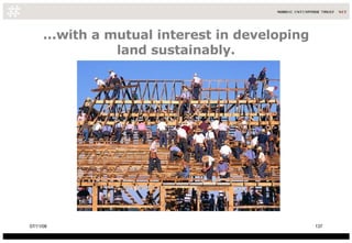 ...with a mutual interest in developing land sustainably. 06/06/09 