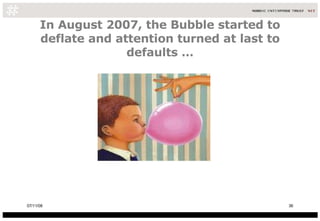 In August 2007, the Bubble started to deflate and attention turned at last to defaults … 06/06/09 