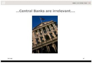 … Central Banks are irrelevant….  06/06/09 