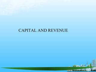 CAPITAL AND REVENUE
 