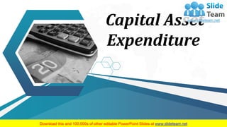 Capital Asset
Expenditure
Your Company Name
 