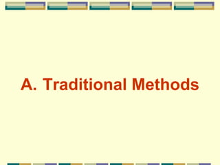 A. Traditional Methods 