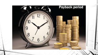 Payback period
 