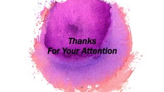 Thanks
For Your Attention
42
 