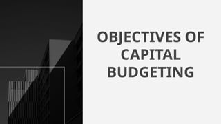 CAPITAL BUDGETING in BUSINESS FINANCE.pptx
