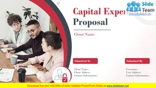 Capital Expenditure
Proposal
Client Name
Submitted To
Client Name :
Client Address:
Contact Information :
Submitted By
Username :
User Address:
Contact Information :
 
