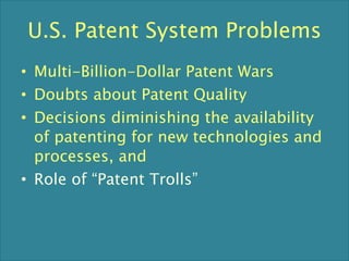 Deep Challenges to IP System
• The very premises of our intellectual
property laws — the economic value of
the intellectua...