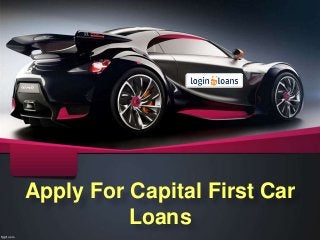 Apply For Capital First Car
Loans
 