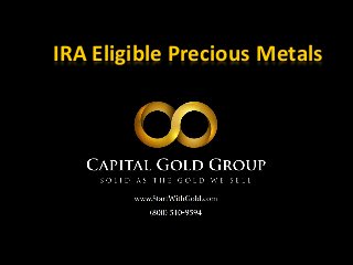 IRA Eligible Precious Metals
 
