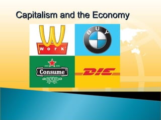 Capitalism and the EconomyCapitalism and the Economy
 