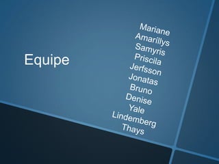 Equipe
 