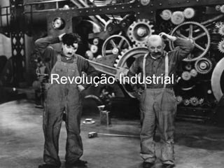 Revolução Industrial
 