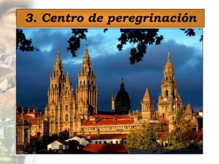 3. Centro de peregrinación
 