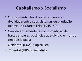 Capitalismo x Socialismo ,[object Object],[object Object],[object Object],[object Object]