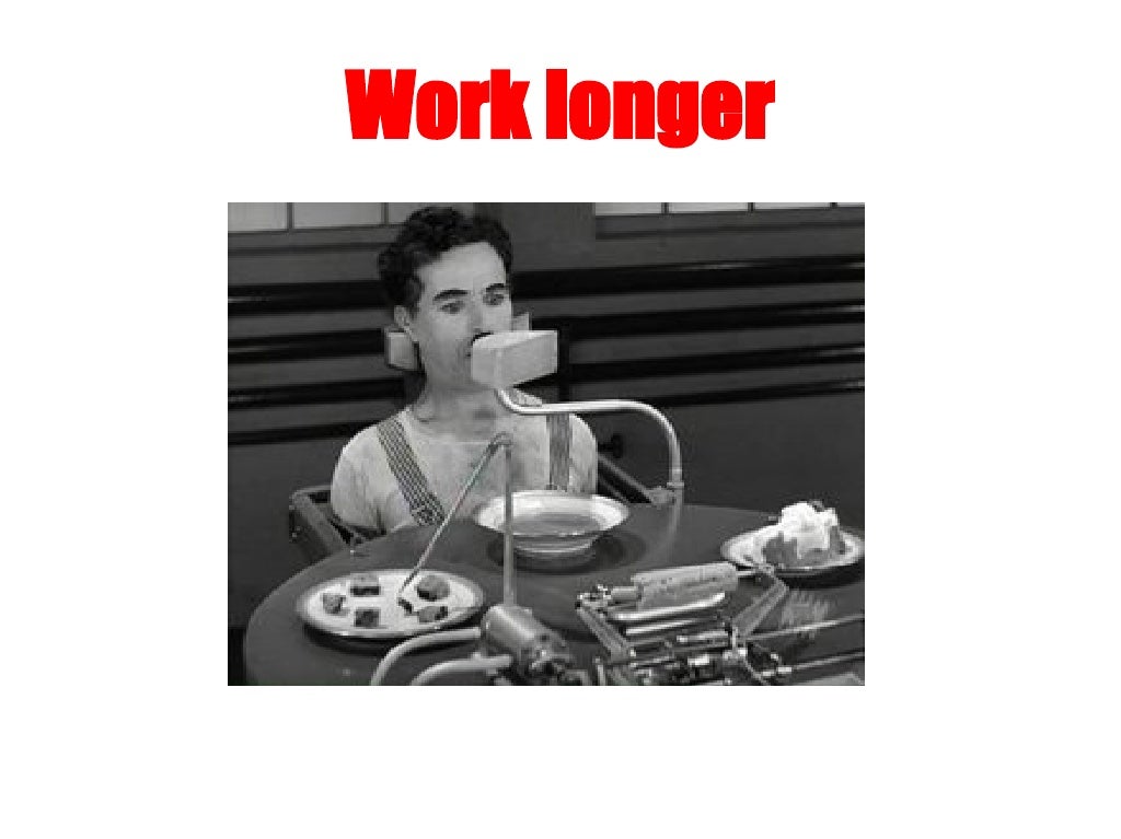 Work longer