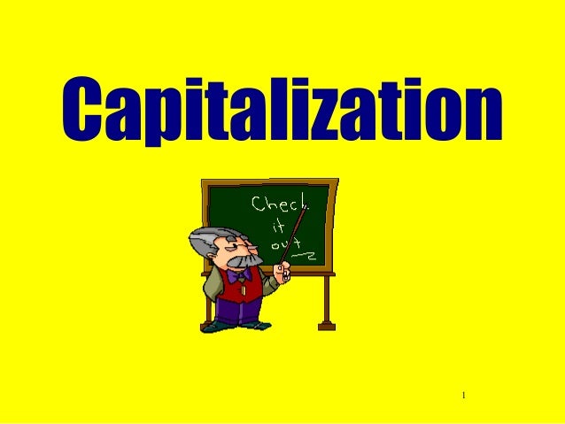 Capitalization            1 