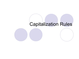 Capitalization Rules
 