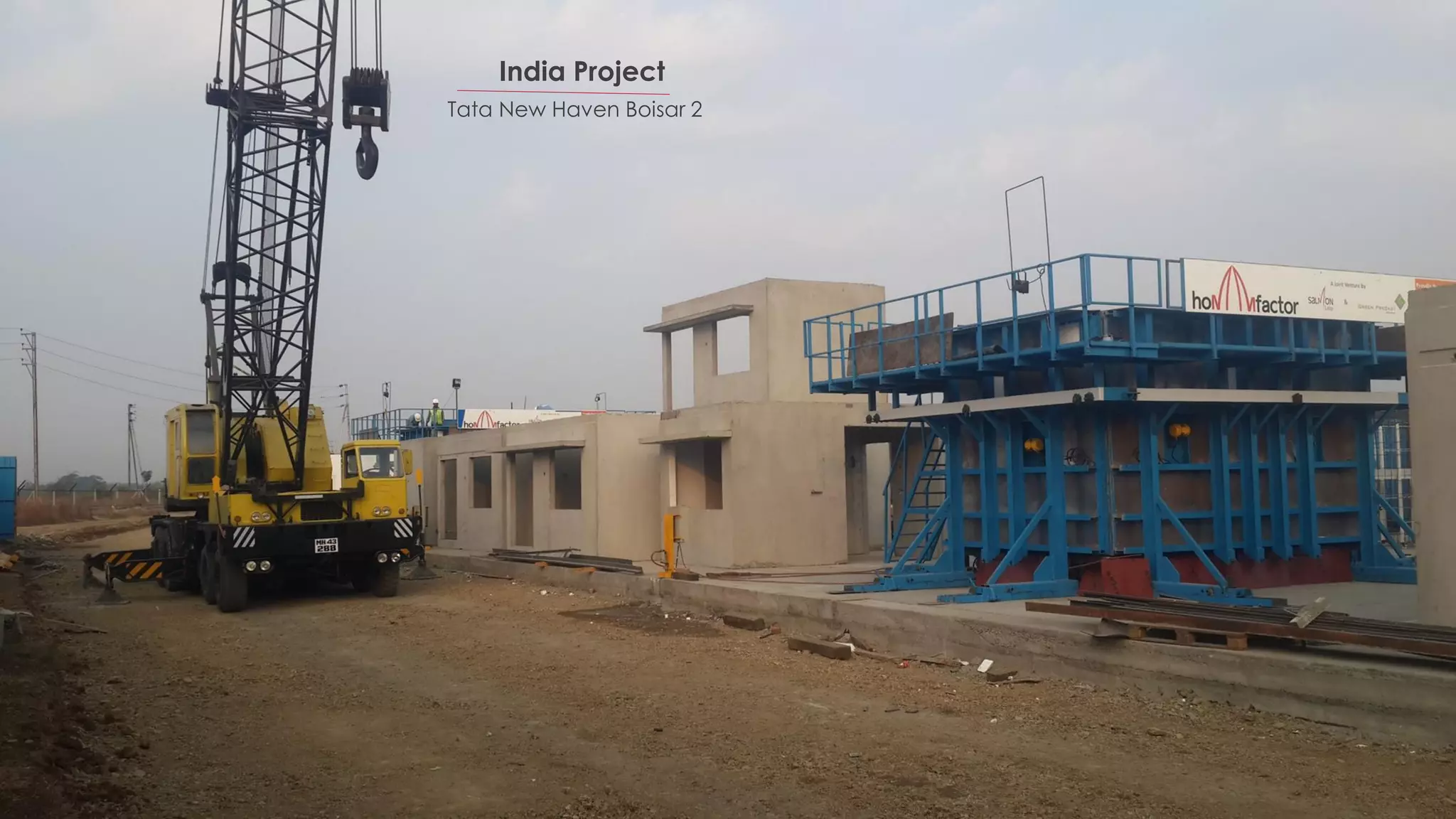 18
India Project
Tata New Haven Boisar 2
 