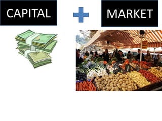 CAPITAL MARKET
 