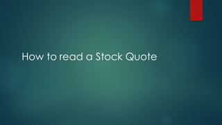 How to read a Stock Quote
 
