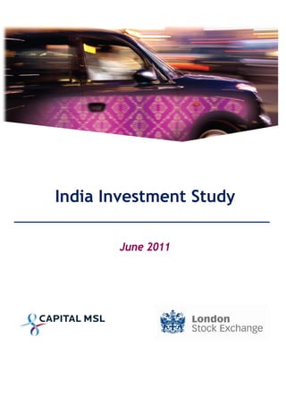 India Investment Study

       June 2011
 
