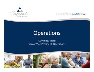 23
Operations
David Beathard
Senior Vice President, Operations
 