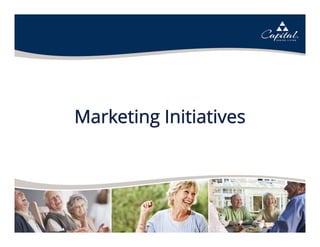 34
Marketing Initiatives
 