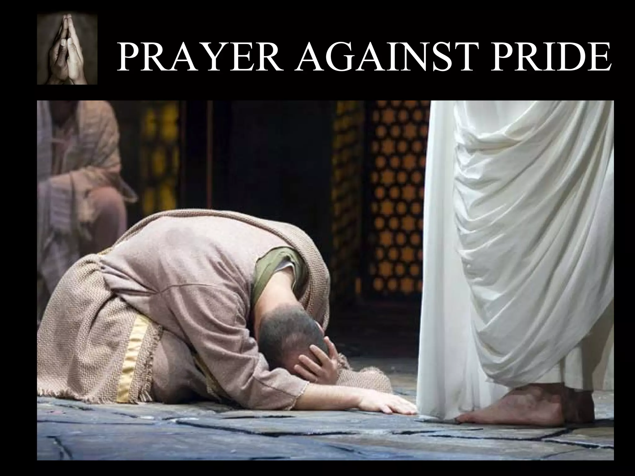 PRAYER AGAINST PRIDE
 