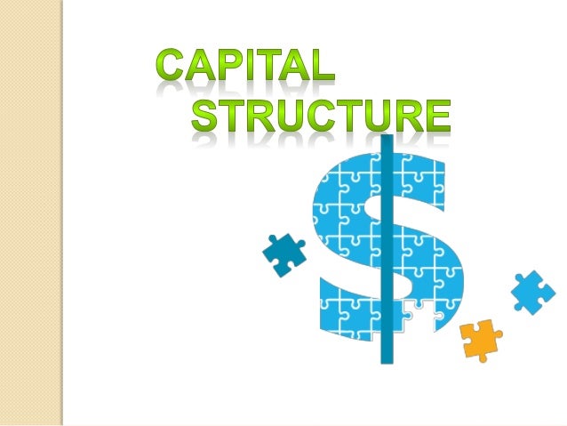 business financing and the capital structure The term capital structure refers to the percentage of capital (money) at work in a business by type broadly speaking, there are two forms of capital: equity capital. business financing and the capital structure The term capital structure refers to the percentage of capital (money) at work in a business by type broadly speaking, there are two forms of capital: equity capital.
