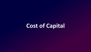 Cost of Capital
 