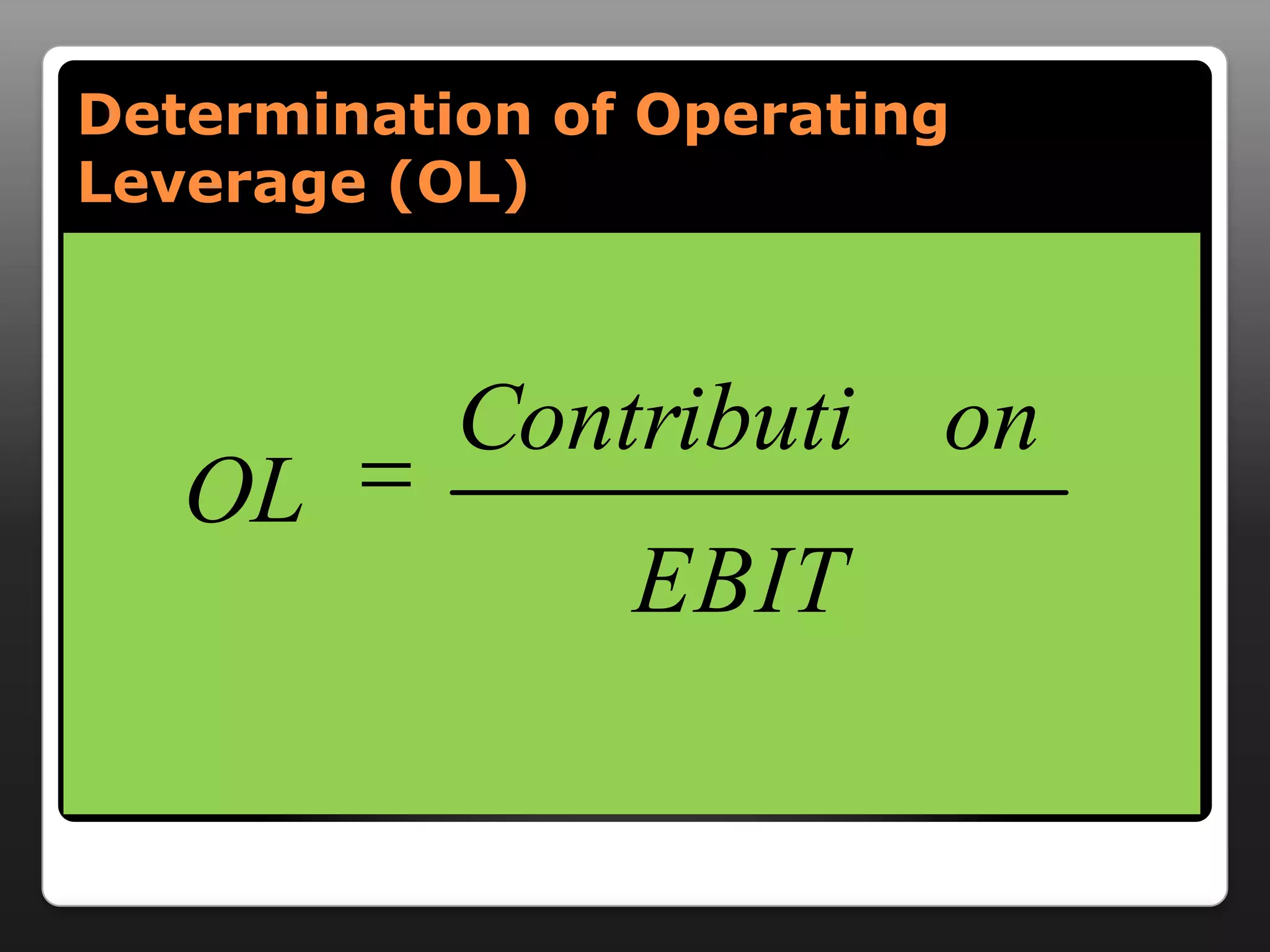 Determination of Operating Leverage (OL)