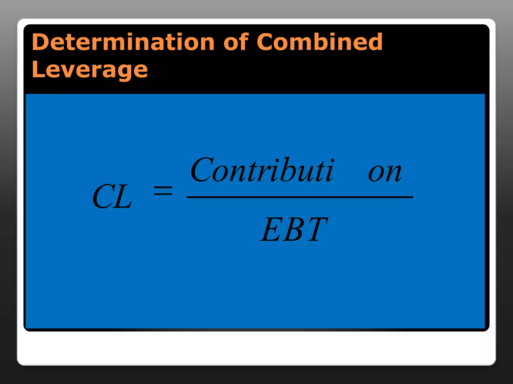 Determination of Combined Leverage