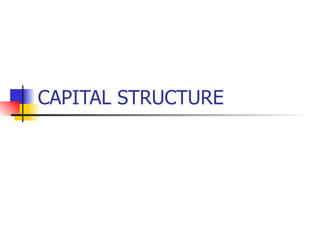CAPITAL STRUCTURE 