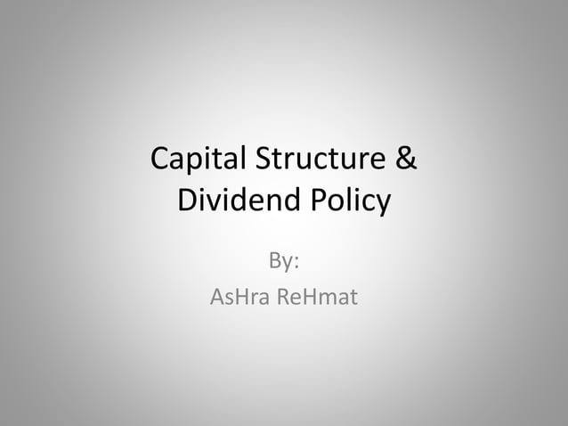 Capital Structure Dividend Policy Pptx