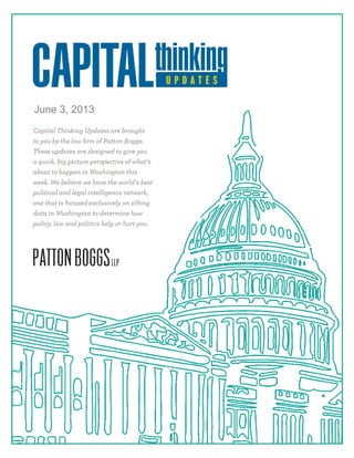 Patton Boggs Capital Thinking Weekly Update | June 3, 2013
1 of 20
June 3, 2013
 