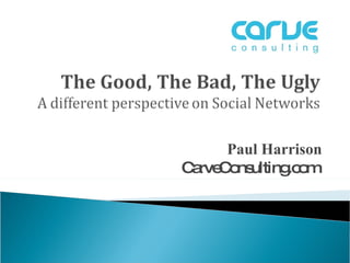 Paul Harrison CarveConsulting.com  