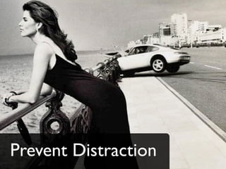 Prevent Distraction
