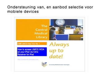 Ondersteuning van, en aanbod selectie voor
mobiele devices
 