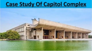 Case Study Of Capitol Complex
 