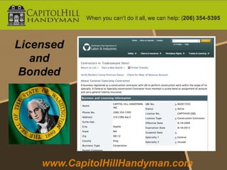 Licensed
   and
 Bonded




    www.CapitolHillHandyman.com
 