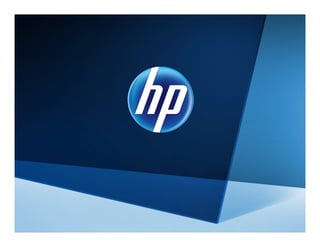 1   © 2011 Hewlett-Packard Development Company, L.P.
 
