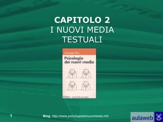 CAPITOLO 2 I NUOVI MEDIA TESTUALI 