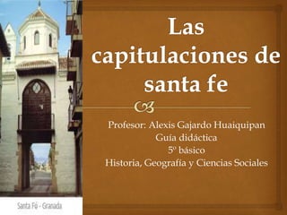 Profesor: Alexis Gajardo Huaiquipan 
Guía didáctica 
5º básico 
Historia, Geografía y Ciencias Sociales 
 