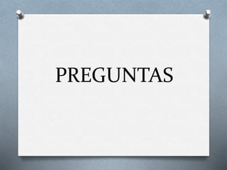 PREGUNTAS
 