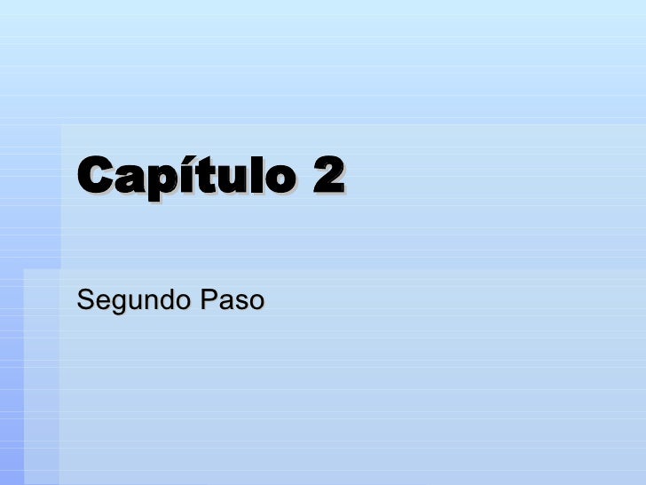 Capitulo 2 Segundo Paso