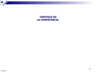 CAPITULO III LA COMPETENCIA  R. Montero 