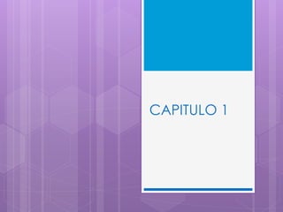 CAPITULO 1
 