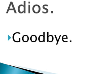 Goodbye. 
